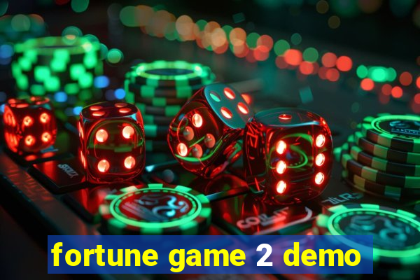 fortune game 2 demo